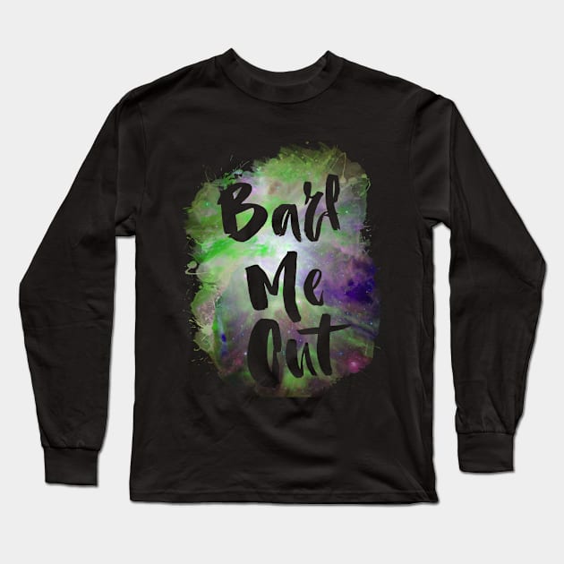 Barf Me Out Funny 80s Long Sleeve T-Shirt by solsateez